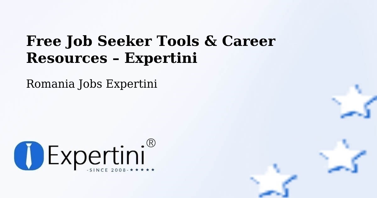 Free Job Seeker Tools & Career Resources – Bobota - Bobota, Romania Jobs Expertini